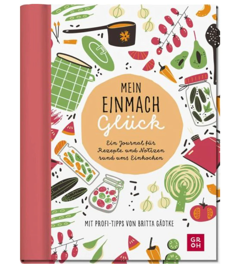 Mein Einmachglück – Rezeptbuch